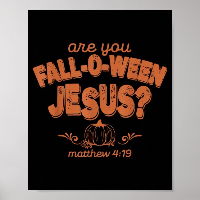 Poster Você É Outono-ween Jesus Outono Halloween Cristão (Frente)