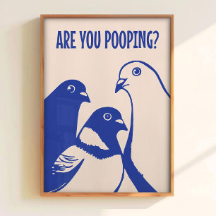 Poster Você Está Fazendo Cocô Arte Impressa Funny Banheir