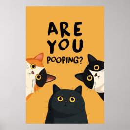 Poster Você Está Fazendo Cocô Banheiro Gatos Engraçado