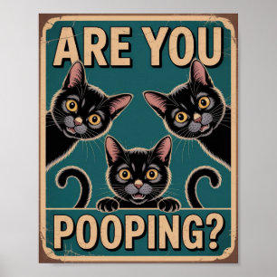 Poster "Você Está Fazendo Cocô?" Gatos Pretos Divertidos