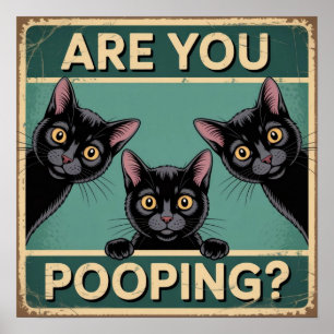 Poster "Você Está Fazendo Cocô?" Gatos Pretos Divertidos