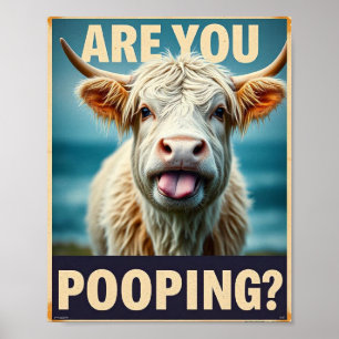 Poster Você Está Fazendo Cocô? Vaca Highland Engraçada, A