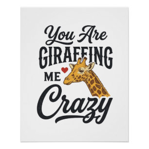 Pôster Você Está Me Deixando Louco Camisa de Girafa Engra