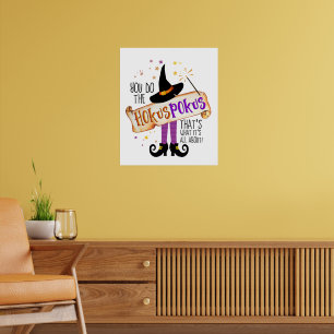 Poster Você faz a Magia de Bruxa Hokus Pokus ID982
