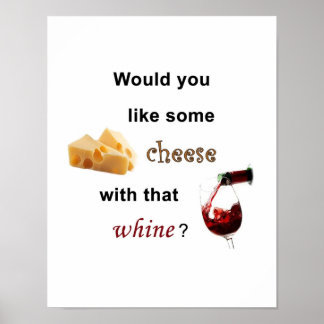 Poster Você gostaria de um queijo com aquele vinho? Pôste