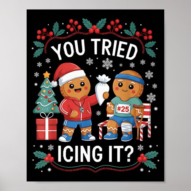 Poster Você Já Tentou Passar Gelo Nele Funny Gingerbread  (Frente)