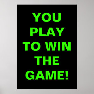 POSTER VOCÊ JOGA PARA GANHAR THE GAME