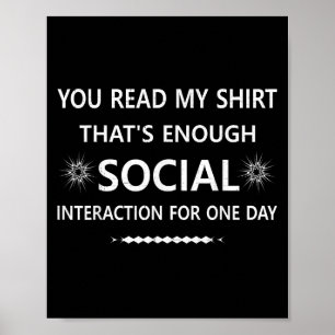 Poster Você Leu Minha Camisa Isso é Interação Social Para