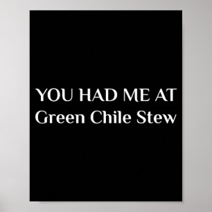 Poster Você Me Conquistou com Ensopado de Chile Verde Cam