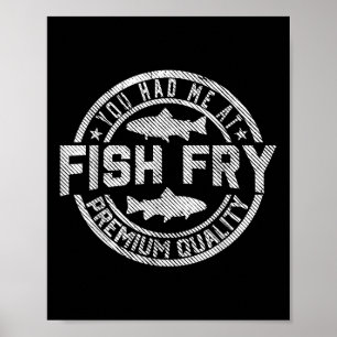 Poster Você Me Conquistou No Frito De Peixe Engraçado Com