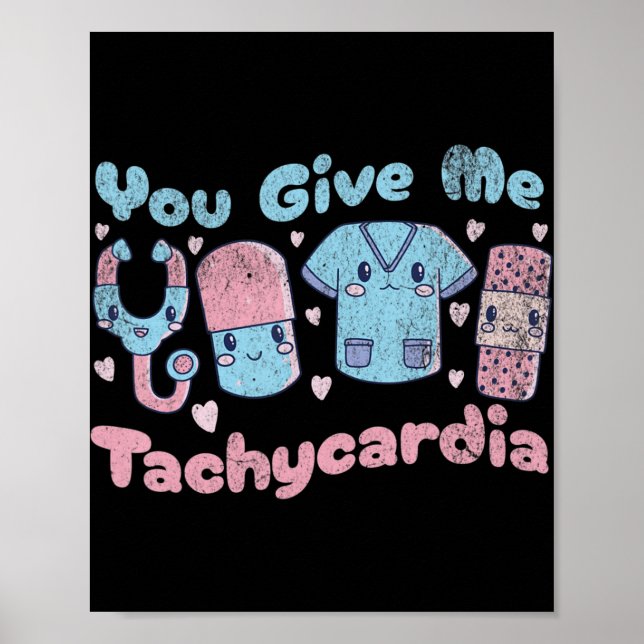 Poster Você Me Dá Taquicardia Diversão Enfermeira de UTI  (Frente)