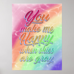 Poster Você me faz feliz quando os céus são cinzas Arco