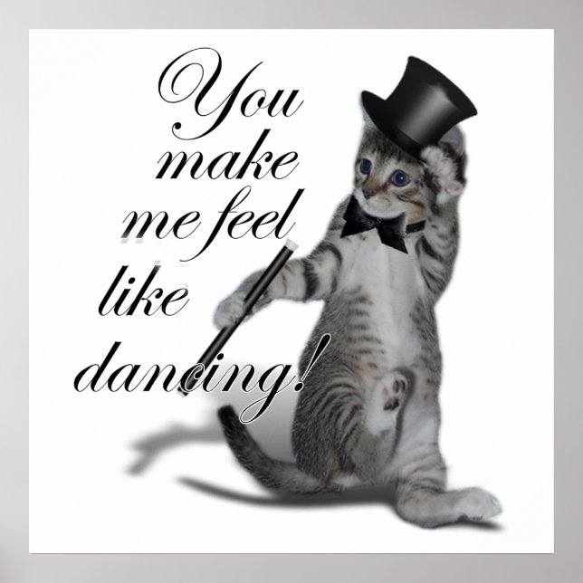 Pôster Você me faz sentir como Dançando! Tap Dancing Cat (Frente)