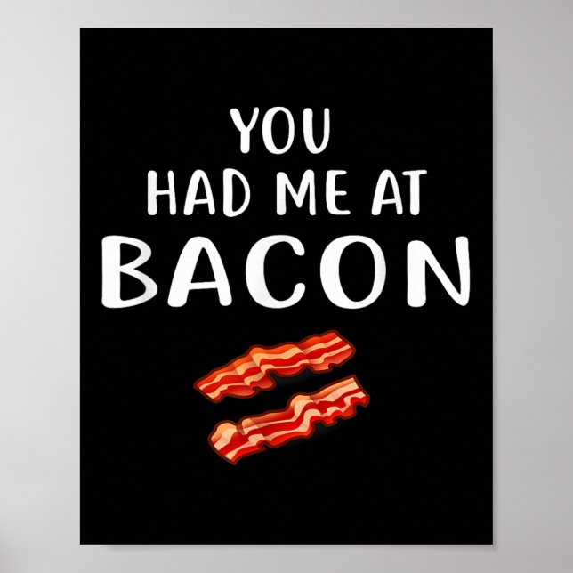 Poster Você Me Teve Em Bacon, Camisa Bacon, Vestido Engra (Frente)