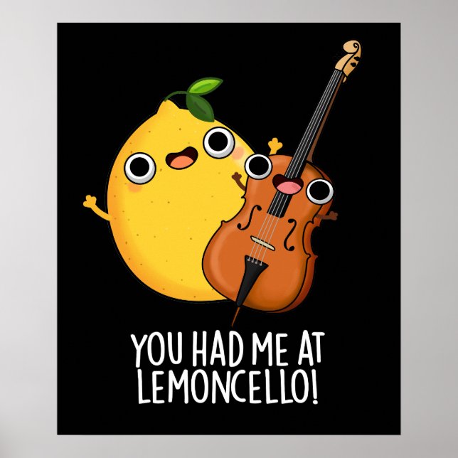 Poster Você Me Teve Na Lemon-Cello Engraçada Bebida Escur (Frente)