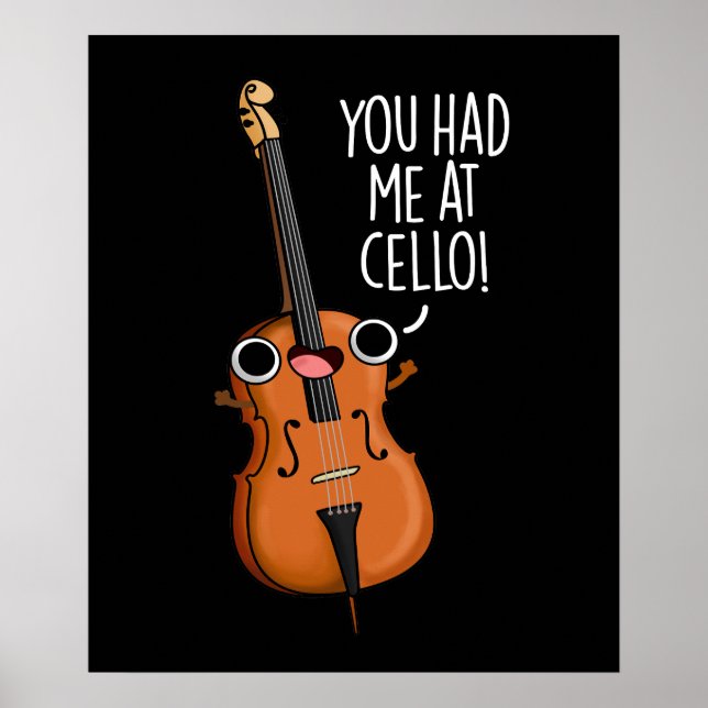 Poster Você Me Teve No Cello Engraçado Música Pun Dark BG (Frente)