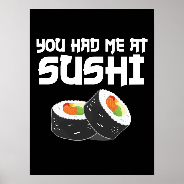 Poster Você Me Teve No Sushi - Comida Engraçada (Frente)