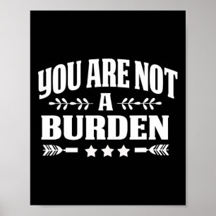 Poster Você Não É Um Fardo Conscientização Sobre Saúde Me