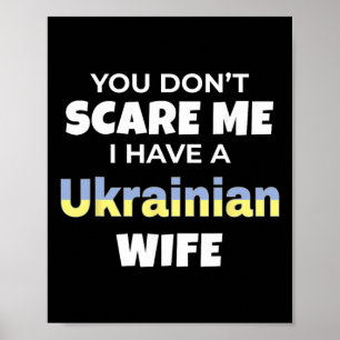 Poster Você Não Me Assusta Eu Tenho Uma Esposa Ucraniana