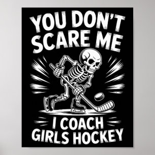 Poster Você Não Me Assusta Eu Treino Hóquei de Meninas