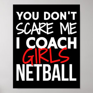 Poster Você não me assusta que eu treine garotas netbal