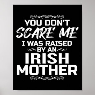 Poster Você Não Me Sabe Eu Fui Criado Por Uma Mãe Irlande