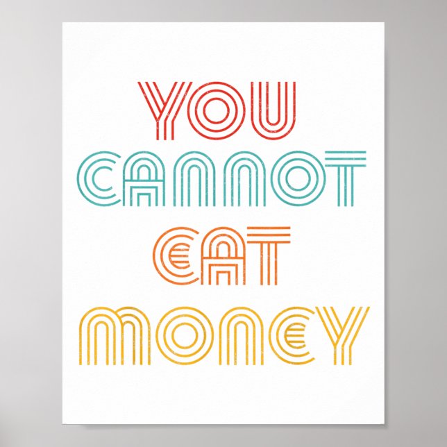 Poster Você Não Pode Comer Dinheiro Vintage  (Frente)