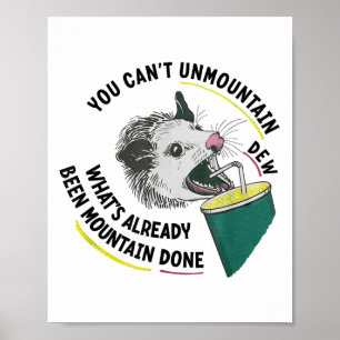 Poster Você não pode desmontanhar o Dew que já foi montad