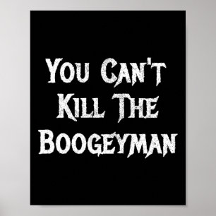 Poster Você não pode Matar o Boogeyman Halloween