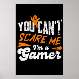 Poster Você não pode me assustar Eu sou um Gamer Legal Ga