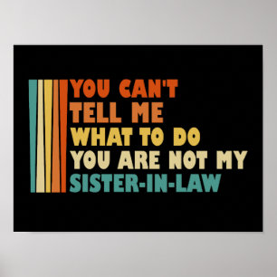 Poster Você Não Pode Me Dizer O Que Fazer Cunhada Engraça