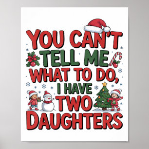 Poster Você Não Pode Me Dizer O Que Fazer Eu Tenho Duas F