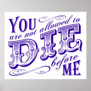 Pôster Você não pode morrer antes de mim