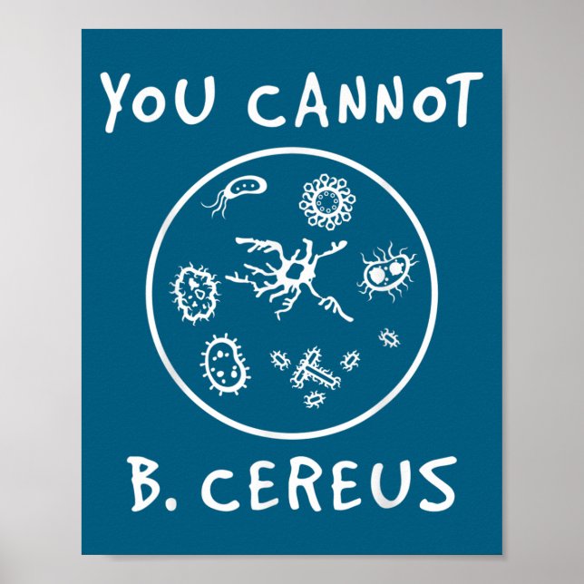 Poster Você Não Pode Ser Amante da Microbiologia Cereus C (Frente)