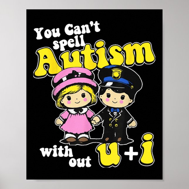 Poster Você não pode soletrar autismo sem U + I (Frente)