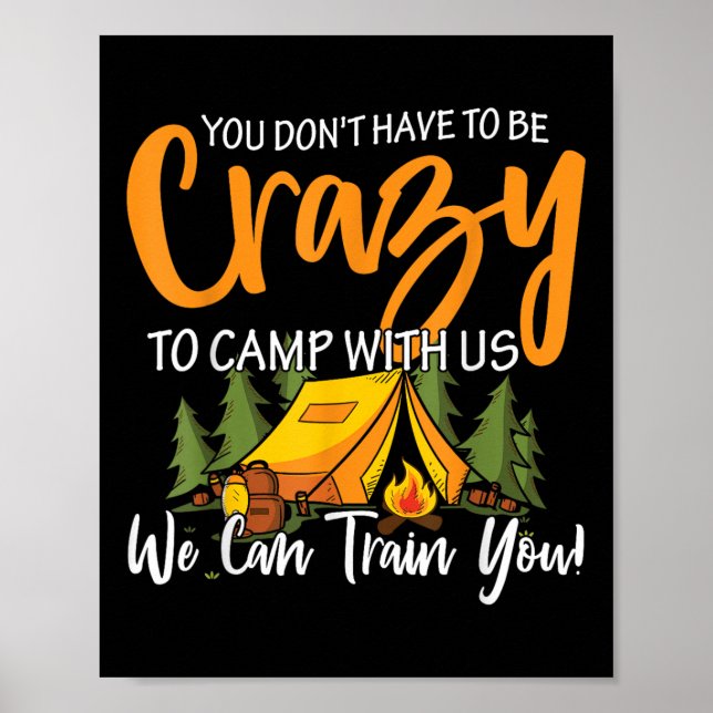 Poster Você Não Precisa Ser Louco Para Acampar Conosco Nó (Frente)