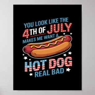 Poster Você Parece Que O 4 De Julho Me Faz Querer Fazer Q