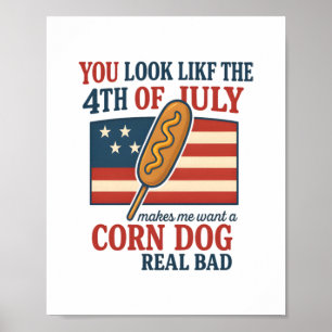 Poster Você Parece Que O Dia 4 De Julho Me Faz Querer Um