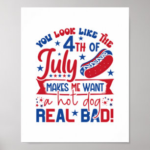 Poster Você Parece Que O Dia 4 De Julho Me Faz Querer Um 