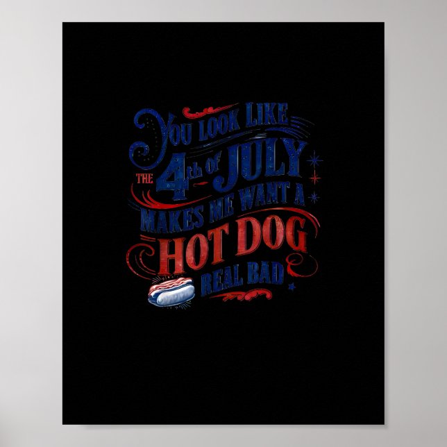 Poster Você Parece Que O Dia 4 De Julho Me Faz Querer Um  (Frente)