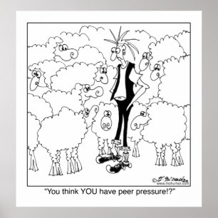 Pôster Você pensa que você tem a pressão do grupo!