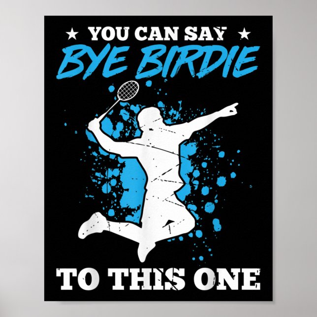 Poster Você Pode Dizer "Tchau Birdie" A Esta Brincadeira  (Frente)