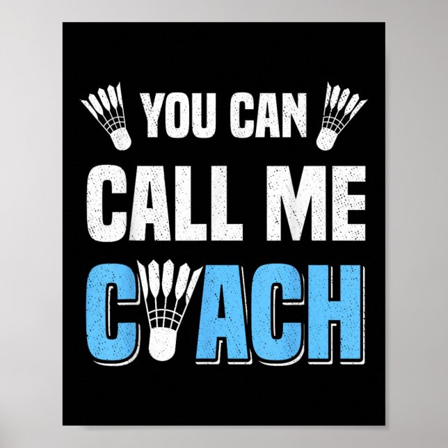 Poster Você Pode Me Chamar De Treinador Badminton Player  (Frente)