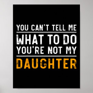 Poster Você pode &#; me dizer o que você faz&#; não é meu