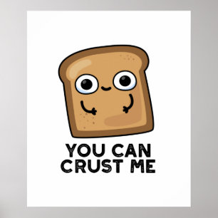 Poster Você Pode Me Encher De Pão De Brincadeira Engraçad