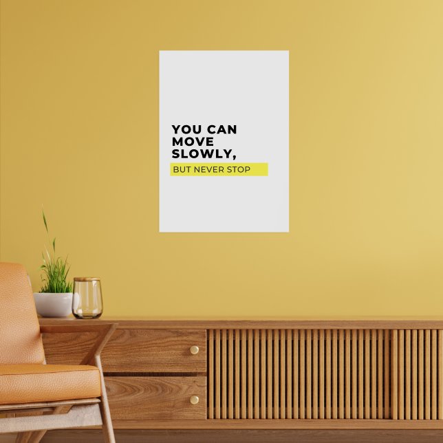 Poster Você Pode Mover Devagar Mas Nunca Parar, Motivacio (Sala de Estar 2)