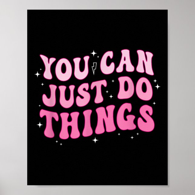 Poster Você Pode Simplesmente Fazer as Coisas - Motivacio (Frente)