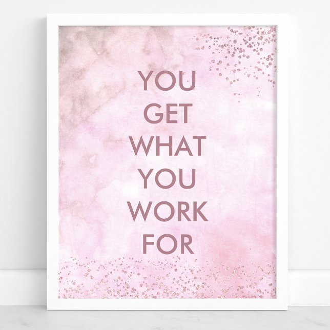 Poster Você Recebe O Que Você Trabalha Para A Cotação De  (Criador carregado)