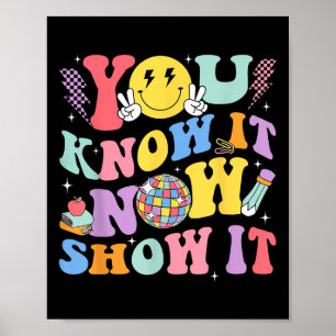 Poster Você Sabe Agora Mostre É Dia de Teste Sorriso Moti