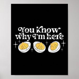 Poster Você sabe por que estou aqui Ovos recheados Agrade